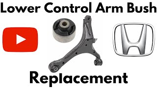 Honda Lower Control Arm Bush Replacement