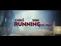 Chiké ft Simi - Running(To You) [Official music video]