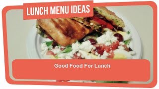 Good Food For Lunch