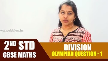 Division - Olympiad Question - 1 | CBSE | 2nd standard CBSE Maths olympiad | Olympiad