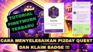 Tutorial Pinetwork ~Cara Menyelesaikan Pi2day Quest Dan Klaim Badge !