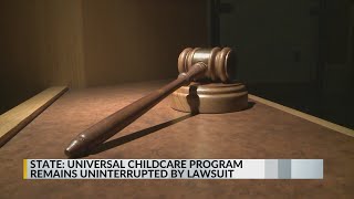 State will continue universal childcare program while lawsuit moves through courts