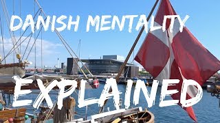 The Danish Mentality Explained. Revisiting my old city.