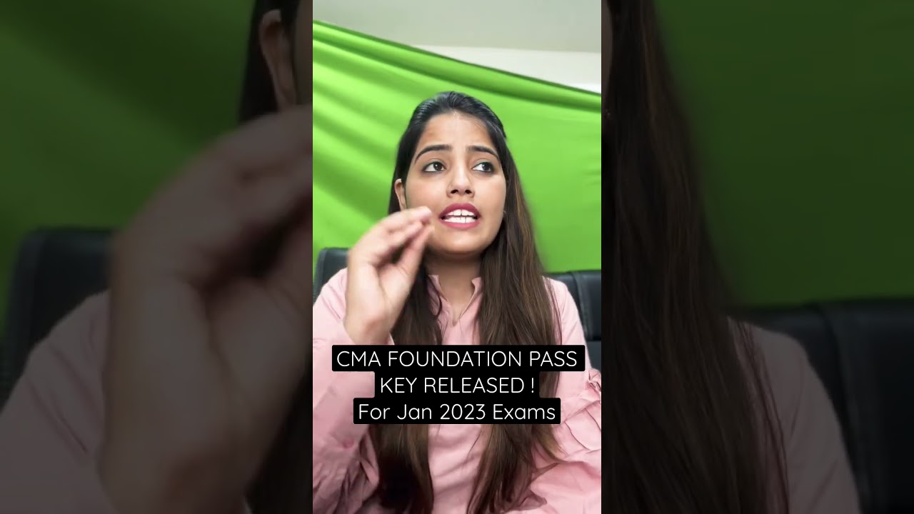 CMA FOUNDATION PASS KEY RELEASED FOR JAN 2023 Exam| AAC 