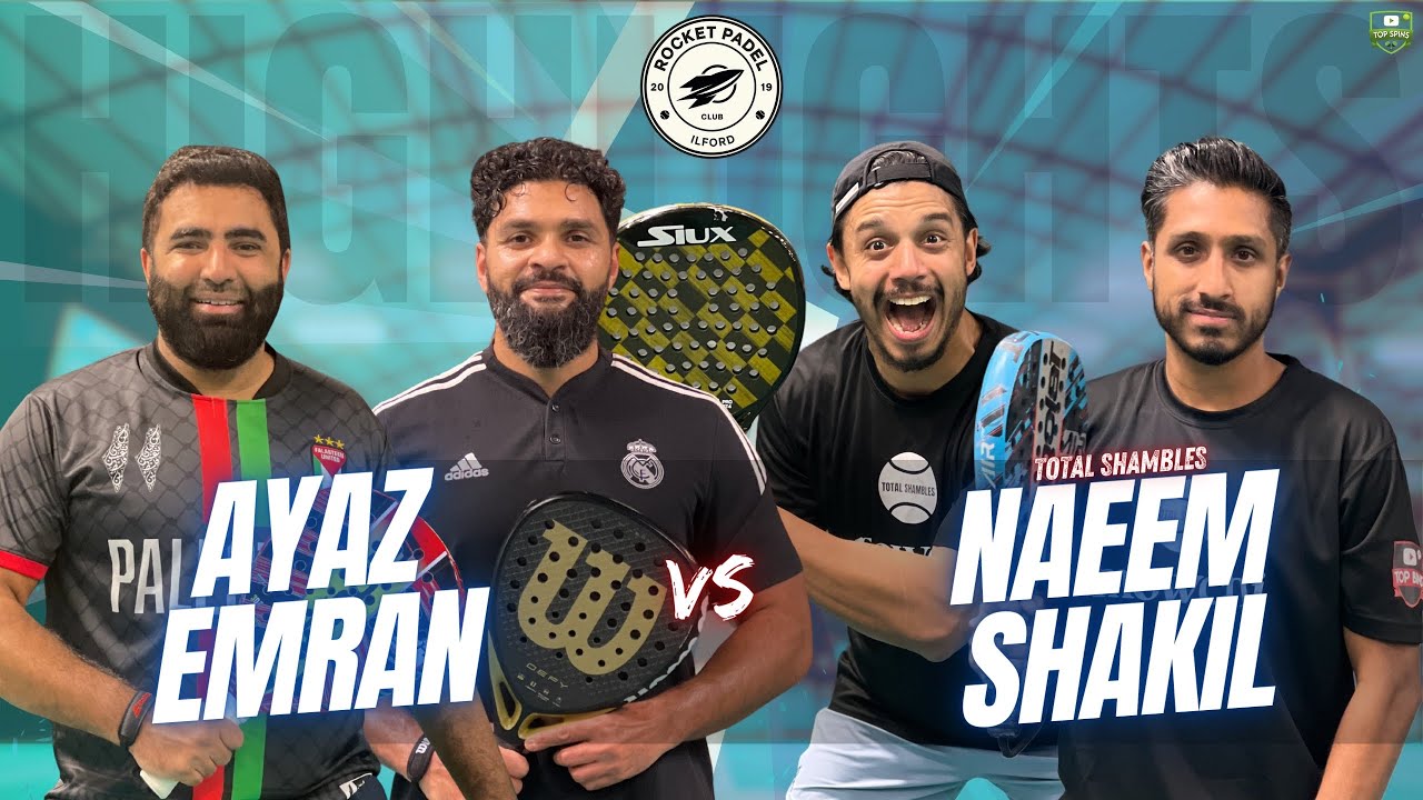 PADEL | Ayaz/Emran vs Naeem/Shakil | Highlights