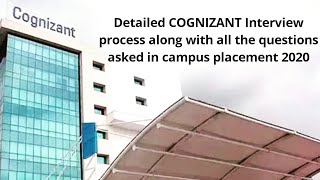 COGNIZANT detailed Interview process along with the questions asked in 2020 campus placement