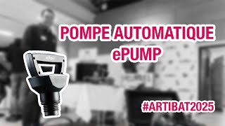 Artibat 2025 - Pompe Automatique Epump