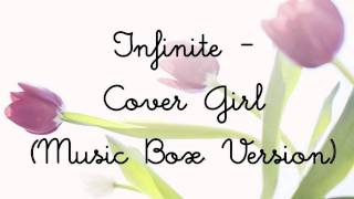 Infinite - Cover Girl (Music Box Version)