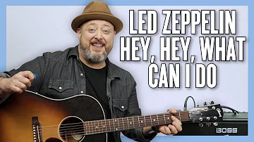 Led Zeppelin Hey, Hey, What Can I Do Guitar Lesson + Tutorial
