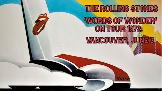 The Rolling Stones: &quot;Words of wonder&quot; on 1972 tour: Vancouver, June 3rd