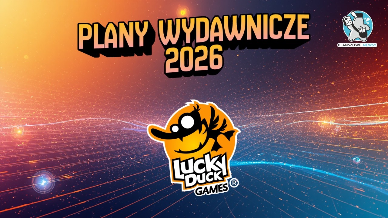 Plany wydawnicze Lucky Duck Games na 2026 rok || Zapowiedzi || NewsCon 2026