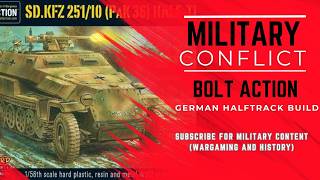 Bolt Action German SdKfz 251/10 AusfD Halftrack Build #boltaction #ww2 #wargaming