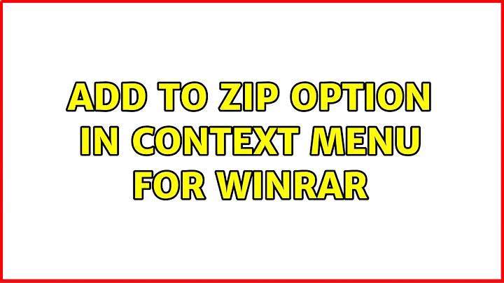 Add to ZIP option in context menu for WinRAR (5 Solutions!!)