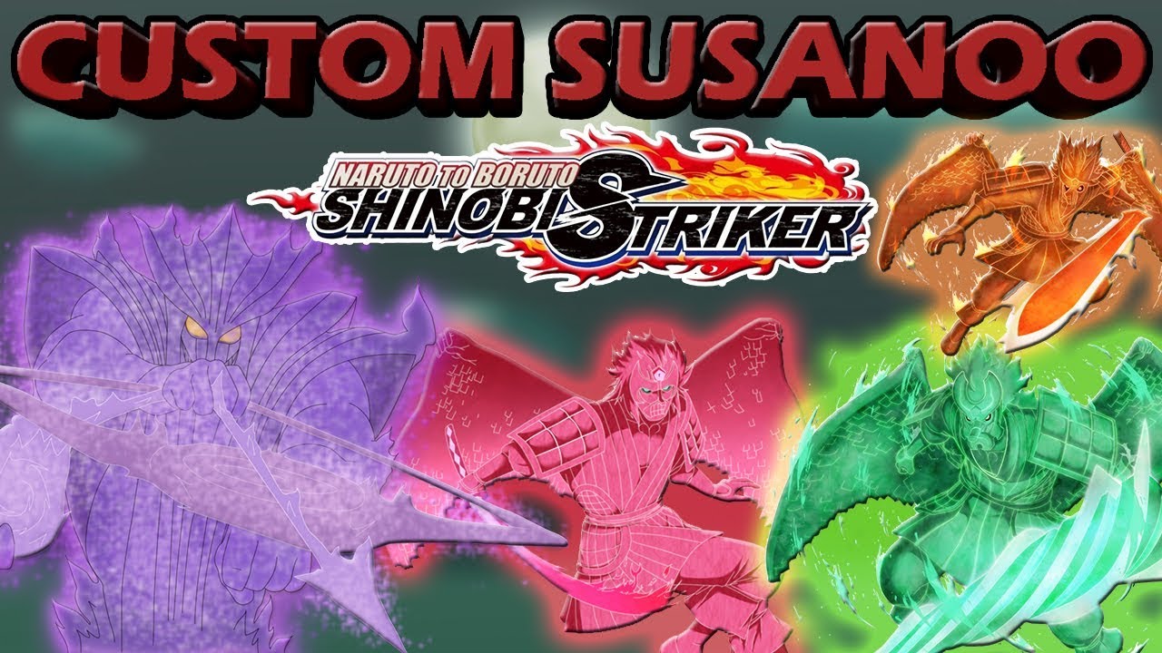 Custom Susanoo Naruto To Boruto Shinobi Striker Discussion Youtube