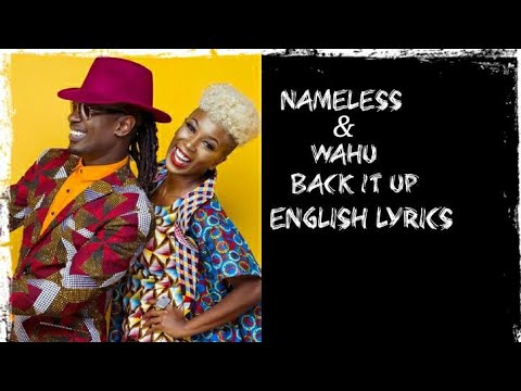 Nameless Wahu   Back it up  English Lyrics From Kenya 