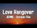 JENNIE Dominic Fike Love Hangover Lyrics Video JENNIE Dominic Fike Love Hangover Lyrics Video