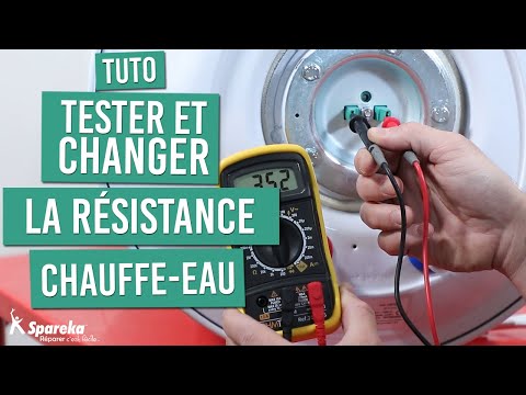 Comment tester et changer la résistance d'un chauffe-eau ? - TUTO