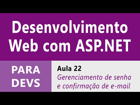 Desenvolvimento Web com ASP.NET :: Aula 22 :: Alteração/Redefinição de Senha e Confirmação de E-mail