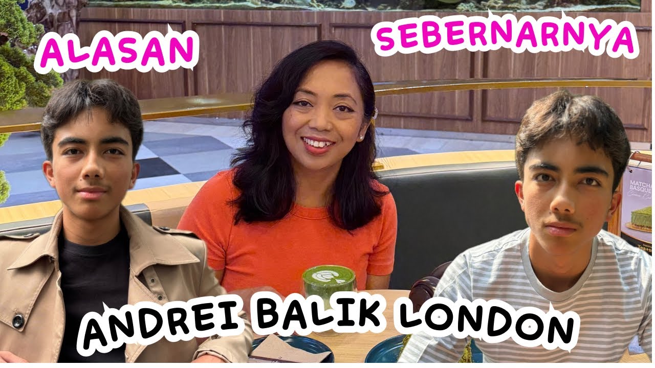 INILAH KENAPA ANAK KU MILIH KE LONDON LAGI 🫣