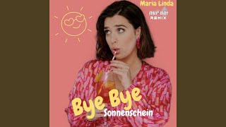 Bye Bye Sonnenschein (Nur So! Sommer Remix)