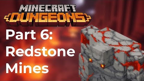 Minecraft Dungeons Part 6: Redstone Mines
