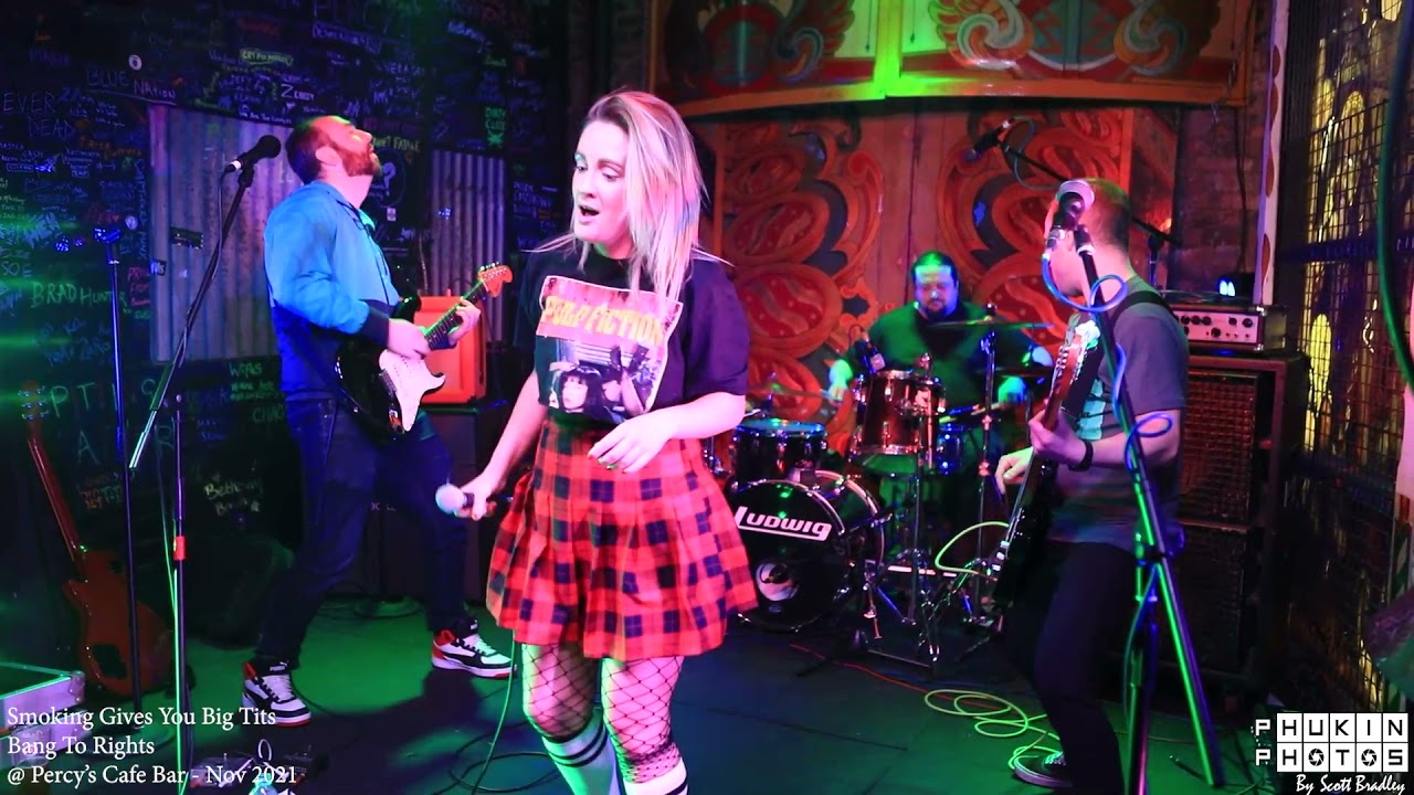 Smoking Gives You Big Tits - Bang To Rights (Live)