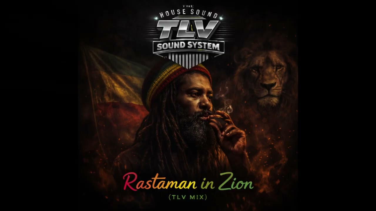 TLV Sound System - Rastaman in Zion (TLV Mix)