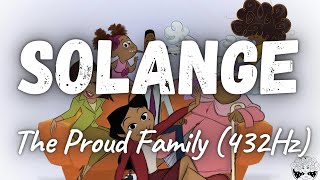 Solange - The Proud Family ft. Destinys Child (432Hz)