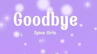 Spice Girls - Goodbye ( lyric video) Resimi
