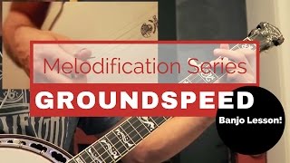 Miniatura del video ""Groundspeed" Banjo Lesson [Melodification Series]"