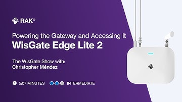 It’s alive! Powering and accessing your WisGate Edge Lite 2