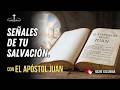 El Apóstol Juan: ¿Cómo saber si soy salvo?