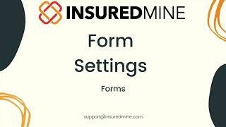 InsuredMine Insurance CRM - Form Settings and adding actions