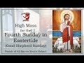 High mass for the fourth sunday in eastertide
