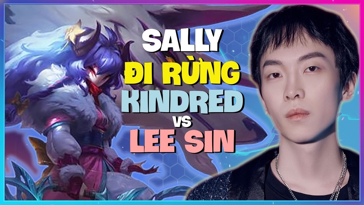 Thách Đấu Kindred : Sally HỦY DIỆT Lee Sin Bằng Kiting ĐẲNG CẤP - Vietsub