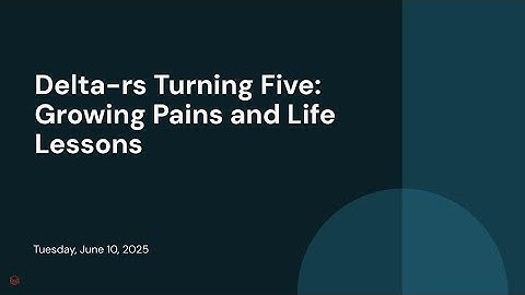 Delta-rs Turning Five: Growing Pains and Life Lessons