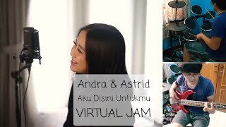 Aku Disini Untukmu feat. Andra Ramadhan & Astrid Sartiasari (VIRTUAL JAM) --- DEWA 19