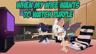 When My Wife Wants To Watch Purple