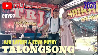 TALONGSONG || AJO LATUIH & ECHA PUTRY || LAGU DENDANG MINANG ORGEN TUNGGAL || TRJ LIVE MUSIC