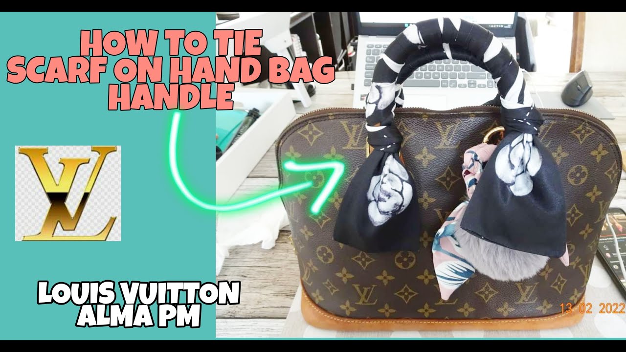 📷HOW TO TIE A SCARF ON HAND BAG HANDLE, LOUIS VUITTON ALMA PM MONOGRAM