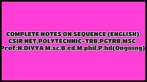 COMPLETE NOTES ON SEQUENCE (ENGLISH) REAL ANALYSIS CSIR - NET EXAM, POLYTECHNIC-TRB , PGTRB, MSC.