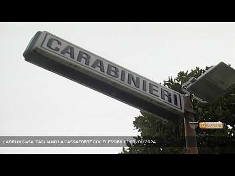 LADRI IN CASA, TAGLIANO LA CASSAFORTE COL FLESSIBILE | 09/01/2024