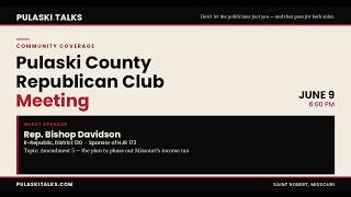 #pulaskitalks | Pulaski County Republican Club meeting, with guest speaker Rep. Bishop Davidson