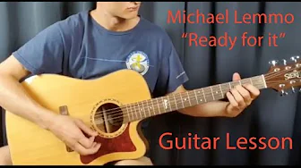 Michael Lemmo - Ready for it - Guitar Lesson Michael Lemmo - Ready for it - Guitar Lesson