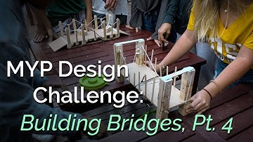 MYP Design at AISM - Bridge Building, Part 4