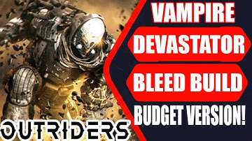 OUTRIDERS - Devastator Anomaly Bleed Build! (BUDGET VERSION)