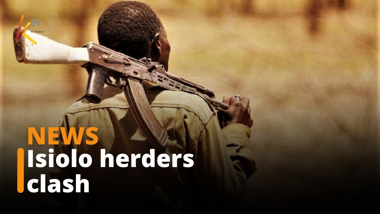 Tension in Burat, Isiolo County rises following the killing of two herders in a gunfight