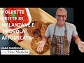 POLPETTE FRITTE  DI MELANZANE E PROVOLA AFFUMICATA   - Chef Max Mariola