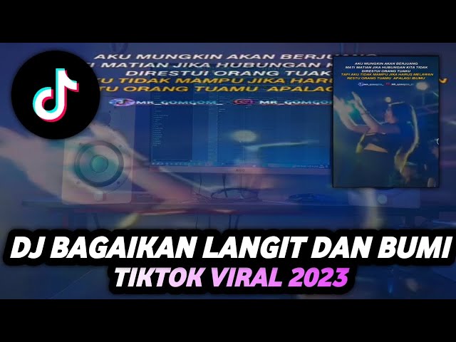 DJ BAGAIKAN LANGIT DAN BUMI BREAKBEAT TIKTOK VIRAL 2023 | SOUND TIKTOK MR GOMGOM class=