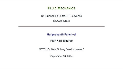 Week 8 | NPTEL Problem Solving Session | Fluid Mechanics